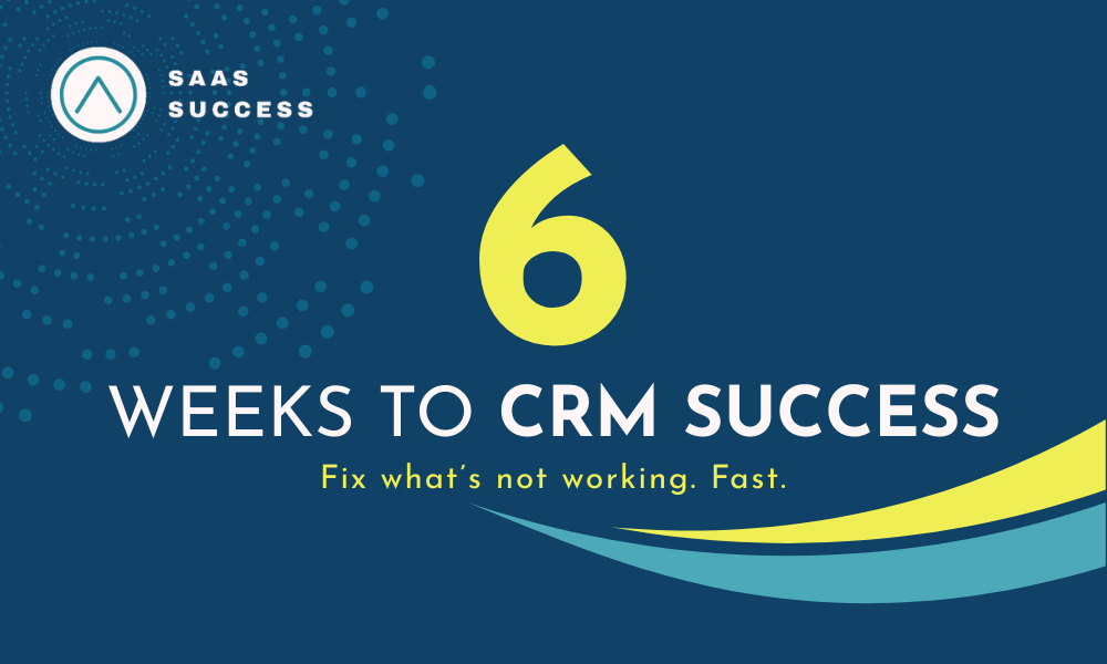 6 Weeks To CRM Success