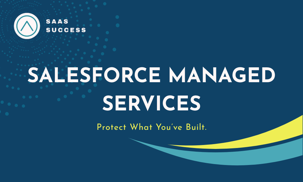 Salesforce Managed Services | Protect what you have built